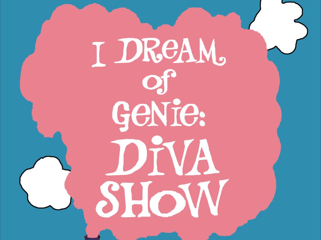 Our Fabulous Variety Show Presents I Dream Of Genie Diva Show Our Fabulous Variety Show Presents I Dream Of Genie Diva Show